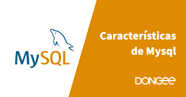 caracteristicas de mysql