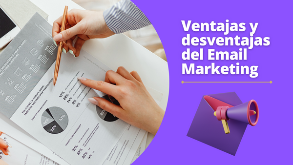 Ventajas y desventajas del Email Marketing