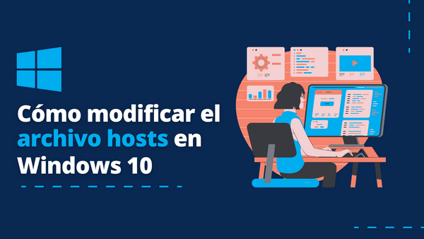 Cómo modificar el archivo host: Windows 10