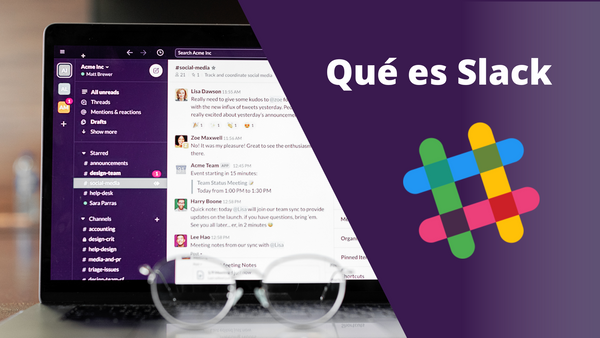 ¿Qué es Slack y cómo funciona?