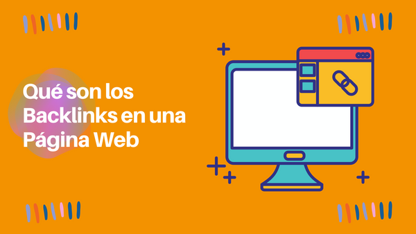 ¿Qué son los Backlinks en una Pagina Web?