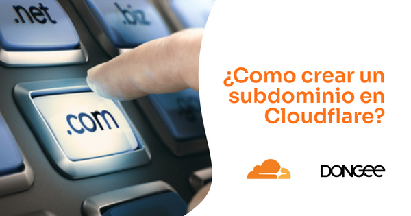 ¿Como crear un subdominio en Cloudflare?