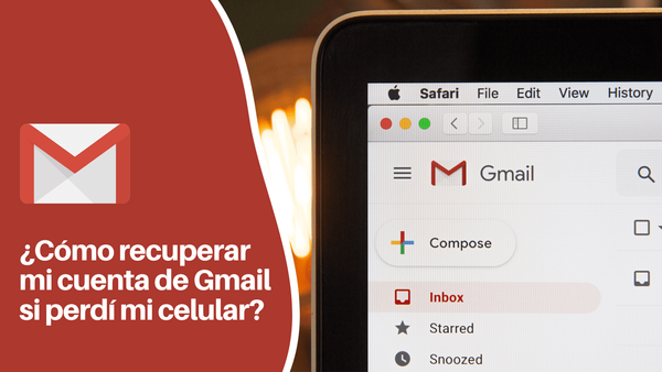 ¿Cómo recuperar mi cuenta de Gmail si perdí mi celular? - Guía 2023