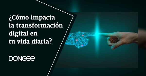 como impacta la transformación digital