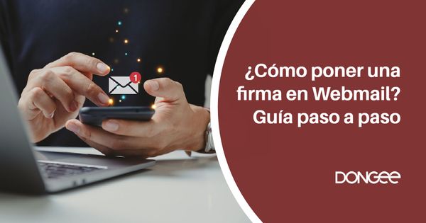 ¿Cómo poner una firma en Webmail? Guía paso a paso