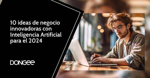 10 ideas de negocio innovadoras con Inteligencia Artificial para este 2024