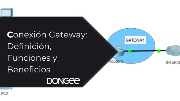 Conexión Gateway: Definición, Funciones y Beneficios