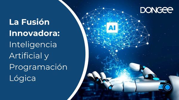 La Fusión Innovadora: Inteligencia Artificial y Programación Lógica