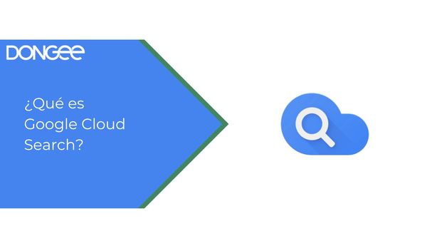 ¿Qué es Google Cloud Search?