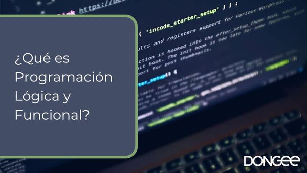 ¿Qué es Programación Lógica y Funcional?