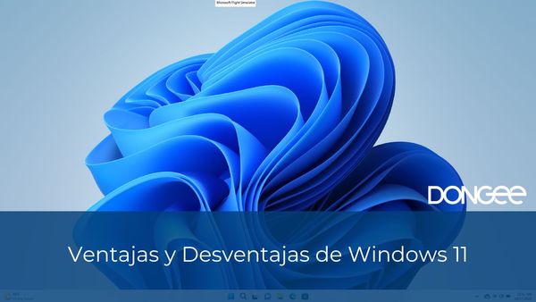 Ventajas y Desventajas de Windows 11