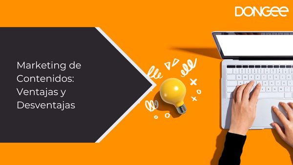 Marketing de Contenidos: Ventajas y Desventajas