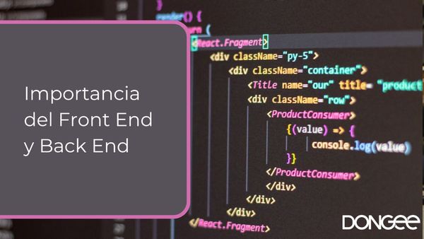 Importancia del Front End y Back End