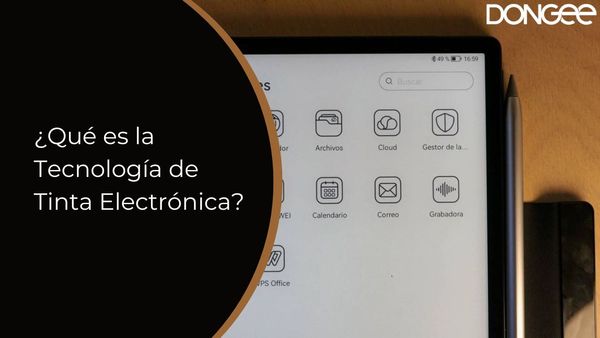 ¿Qué es la Tecnología de Tinta Electrónica?