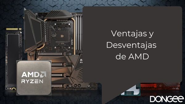 Ventajas y Desventajas de AMD