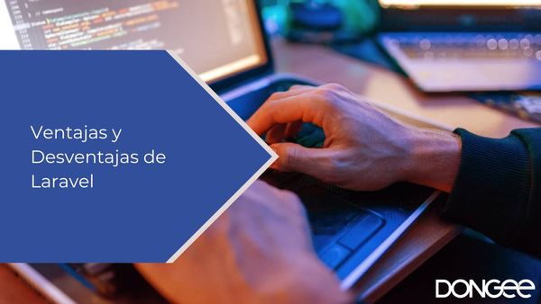 Ventajas y Desventajas de Laravel