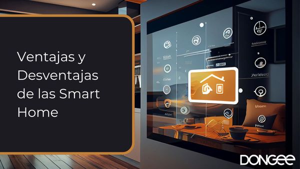 Ventajas y Desventajas de las Smart Home