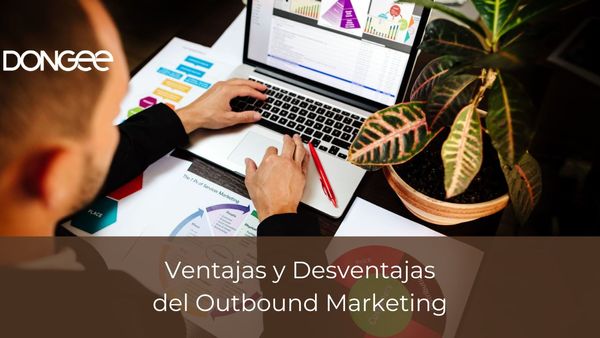 Ventajas y Desventajas del Outbound Marketing